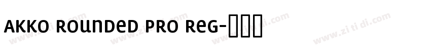 Akko Rounded Pro Reg字体转换